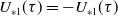 upper U Subscript asterisk 1 Baseline left parenthesis tau right parenthesis equals minus upper U Subscript asterisk 1 Baseline left parenthesis tau right parenthesis