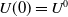 upper U left parenthesis 0 right parenthesis equals upper U Superscript 0