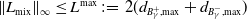 StartMetric upper L Subscript mix Baseline EndMetric Subscript normal infinity Baseline less than or equals upper L Superscript max Baseline colon equals 2 left parenthesis d Subscript upper B Sub Subscript gamma Sub Superscript plus Subscript comma max Baseline plus d Subscript upper B Sub Subscript gamma Sub Superscript minus Subscript comma max Baseline right parenthesis