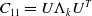 upper C 11 equals upper U normal upper Lamda Subscript k Baseline upper U Superscript upper T