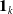 bold 1 Subscript k