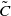 upper C overtilde