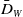 upper D overbar Subscript upper W