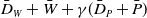 upper D overbar Subscript upper W Baseline plus upper W overbar plus gamma left parenthesis upper D overbar Subscript upper P Baseline plus upper P overbar right parenthesis