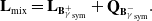 bold upper L Subscript mix Baseline equals bold upper L Subscript bold upper B Sub Subscript gamma Sub Superscript plus Subscript Sub Subscript sym Subscript Baseline plus bold upper Q Subscript bold upper B Sub Subscript gamma Sub Superscript minus Subscript Sub Subscript sym Subscript Baseline period
