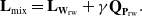 bold upper L Subscript mix Baseline equals bold upper L Subscript bold upper W Sub Subscript rw Subscript Baseline plus gamma bold upper Q Subscript bold upper P Sub Subscript rw Subscript Baseline period