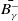 upper B Subscript gamma Superscript minus Baseline overbar