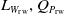 upper L Subscript upper W Sub Subscript rw Subscript Baseline comma upper Q Subscript upper P Sub Subscript rw Subscript Baseline