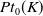upper P t 0 left parenthesis upper K right parenthesis