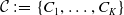 script upper C colon equals StartSet upper C 1 comma ellipsis comma upper C Subscript upper K Baseline EndSet