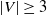 StartAbsoluteValue upper V EndAbsoluteValue greater than or equals 3