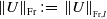 StartMetric upper U EndMetric Subscript Fr Baseline colon equals StartMetric upper U EndMetric Subscript Sub Subscript Fr comma upper I Subscript Baseline