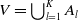 upper V equals union Underscript l equals 1 Overscript upper K Endscripts upper A Subscript l