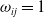 omega Subscript i j Baseline equals 1