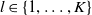 l element of StartSet 1 comma ellipsis comma upper K EndSet