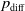 p Subscript diff