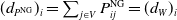 left parenthesis d Subscript upper P Sub Superscript NG Subscript Baseline right parenthesis Subscript i Baseline equals sigma summation Underscript j element of upper V Endscripts upper P Subscript i j Superscript NG Baseline equals left parenthesis d Subscript upper W Baseline right parenthesis Subscript i