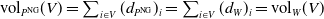 vol Subscript upper P Sub Superscript NG Baseline left parenthesis upper V right parenthesis equals sigma summation Underscript i element of upper V Endscripts left parenthesis d Subscript upper P Sub Superscript NG Subscript Baseline right parenthesis Subscript i Baseline equals sigma summation Underscript i element of upper V Endscripts left parenthesis d Subscript upper W Baseline right parenthesis Subscript i Baseline equals vol Subscript upper W Baseline left parenthesis upper V right parenthesis