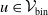 u element of script upper V Subscript bin