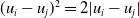 left parenthesis u Subscript i Baseline minus u Subscript j Baseline right parenthesis squared equals 2 StartAbsoluteValue u Subscript i Baseline minus u Subscript j Baseline EndAbsoluteValue