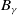 upper B Subscript gamma