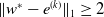 StartMetric w Superscript asterisk Baseline minus e Superscript left parenthesis k right parenthesis Baseline EndMetric Subscript 1 Baseline greater than or equals 2