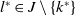 l Superscript asterisk Baseline element of upper J minus StartSet k Superscript asterisk Baseline EndSet