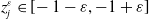 z Subscript j Superscript epsilon Baseline element of left bracket negative 1 minus epsilon comma negative 1 plus epsilon right bracket