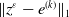StartMetric z Superscript epsilon Baseline minus e Superscript left parenthesis k right parenthesis Baseline EndMetric Subscript 1