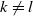 k not equals l