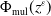 normal upper Phi Subscript mul Baseline left parenthesis z Superscript epsilon Baseline right parenthesis