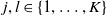 j comma l element of StartSet 1 comma ellipsis comma upper K EndSet