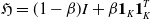 German upper H equals left parenthesis 1 minus beta right parenthesis upper I plus beta bold 1 Subscript upper K Baseline bold 1 Subscript upper K Superscript upper T