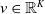 v element of double struck upper R Superscript upper K