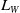upper L Subscript upper W