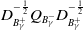 upper D Subscript upper B Sub Subscript gamma Sub Superscript plus Superscript negative one half Baseline upper Q Subscript upper B Sub Subscript gamma Sub Superscript minus Baseline upper D Subscript upper B Sub Subscript gamma Sub Superscript plus Superscript negative one half