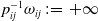 p Subscript i j Superscript negative 1 Baseline omega Subscript i j Baseline colon equals plus normal infinity