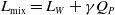 upper L Subscript mix Baseline equals upper L Subscript upper W Baseline plus gamma upper Q Subscript upper P