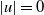 StartAbsoluteValue u EndAbsoluteValue equals 0