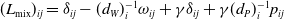 left parenthesis upper L Subscript mix Baseline right parenthesis Subscript i j Baseline equals delta Subscript i j Baseline minus left parenthesis d Subscript upper W Baseline right parenthesis Subscript i Superscript negative 1 Baseline omega Subscript i j Baseline plus gamma delta Subscript i j Baseline plus gamma left parenthesis d Subscript upper P Baseline right parenthesis Subscript i Superscript negative 1 Baseline p Subscript i j