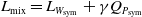 upper L Subscript mix Baseline equals upper L Subscript upper W Sub Subscript sym Baseline plus gamma upper Q Subscript upper P Sub Subscript sym