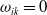 omega Subscript i k Baseline equals 0