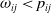 omega Subscript i j Baseline less than p Subscript i j