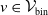 v element of script upper V Subscript bin