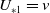 upper U Subscript asterisk 1 Baseline equals v