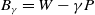 upper B Subscript gamma Baseline equals upper W minus gamma upper P