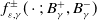 f Subscript epsilon comma gamma Superscript plus or minus Baseline left parenthesis dot semicolon upper B Subscript gamma Superscript plus Baseline comma upper B Subscript gamma Superscript minus Baseline right parenthesis