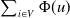 sigma summation Underscript i element of upper V Endscripts normal upper Phi left parenthesis u right parenthesis