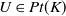 upper U element of upper P t left parenthesis upper K right parenthesis