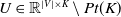 upper U element of double struck upper R Superscript StartAbsoluteValue upper V EndAbsoluteValue times upper K minus upper P t left parenthesis upper K right parenthesis